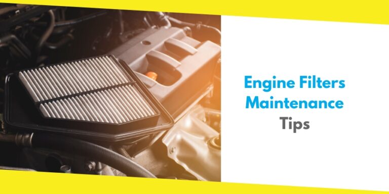 How to Keep Your Engine Running Smoothly: Engine Filters Maintenance Tips
