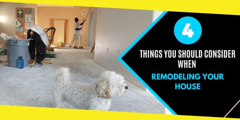 Four Things You Should Consider When Remodeling Your House