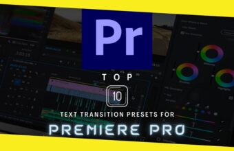 Top 10 Text Transition Presets for Premiere Pro