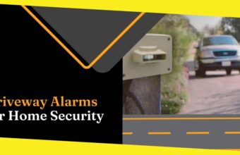 The Importance of Driveway Alarms for Home Security [8 Advantages]