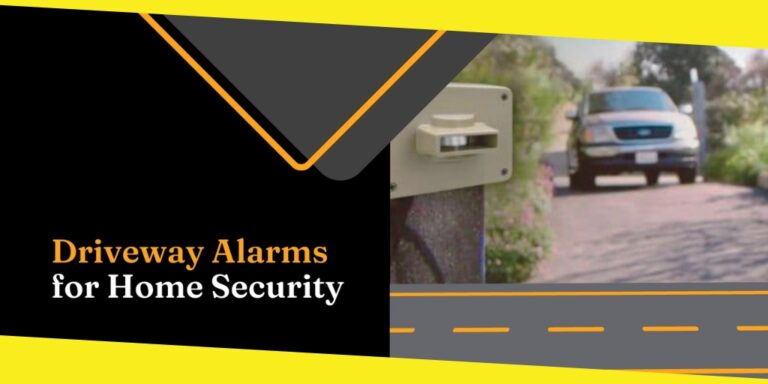 The Importance of Driveway Alarms for Home Security [8 Advantages]