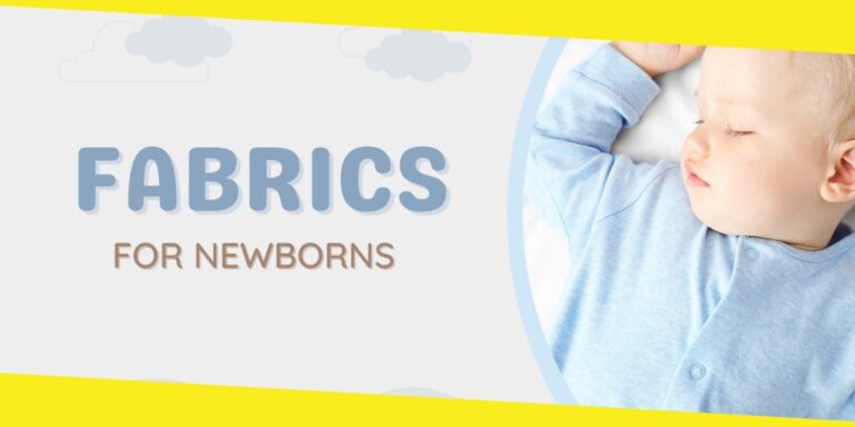 Choosing the Right Fabrics for Newborn Clothing: [4 Breathable Fabrics]