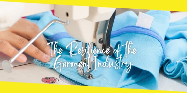 The Resilience of the Garment Industry