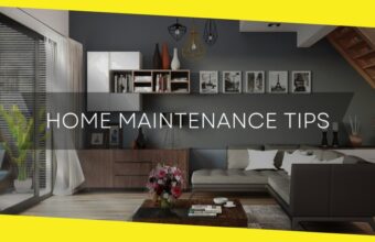 7 Home Maintenance Tips You Need to Follow