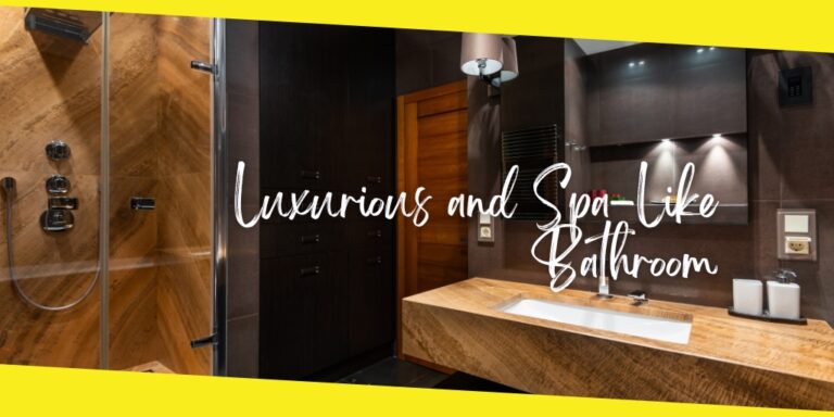 Eight Ways to Make Your Bathroom More Luxurious and Spa-Like