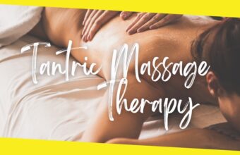 What is Tantric Massage Therapy and its Healing Benefits