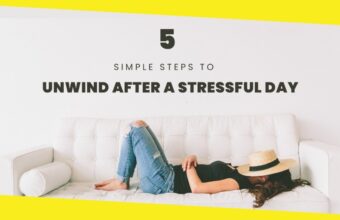 5 Simple Steps to Unwind After a Stressful Day