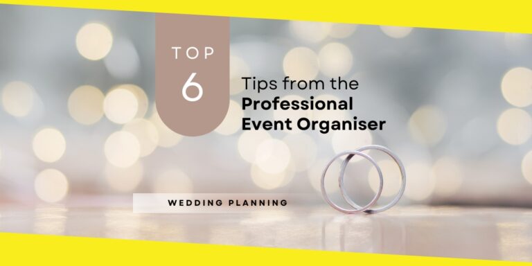 Wedding Planning – 6 Tips from the Professional Event Organiser