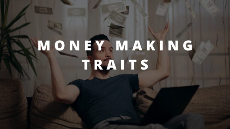 7 Money Making Traits of World’s Richest People