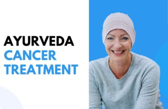 The Role of Ayurveda in Cancer Treatment and Prevention