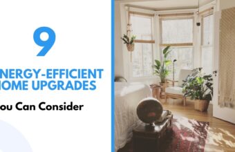 Nine Energy-Efficient Home Upgrades You Can Consider