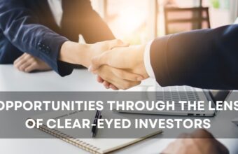 Opportunities Through the Lens of Clear-Eyed Investors