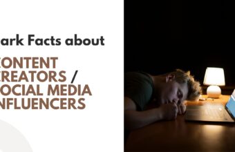 5 Dark Facts about Content Creators / Social Media Influencers