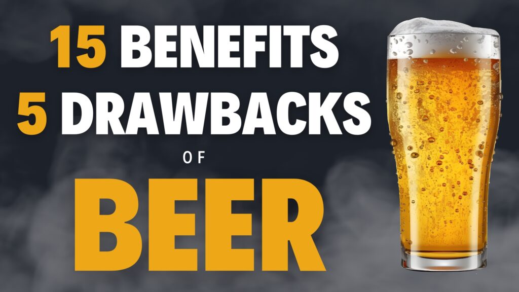 benefits and drawbacks of beer.