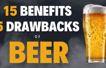 Benefits and Drawbacks of Consuming Beer | 15 Pros and 5 Cons