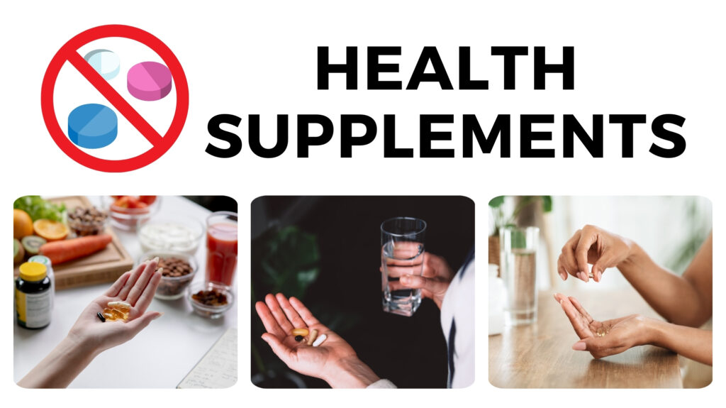 No to Health Supplements