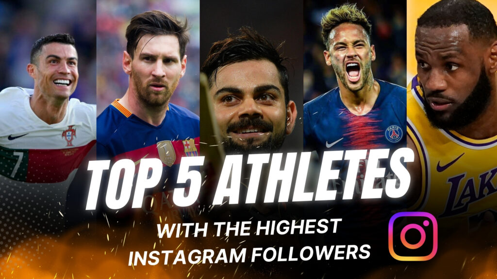 top athletes with the highest Instagram followers.