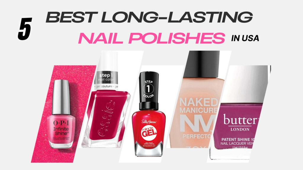 best long-lasting nail polishes in the USA.