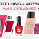 5 Best Long-Lasting Nail Polishes Available in USA