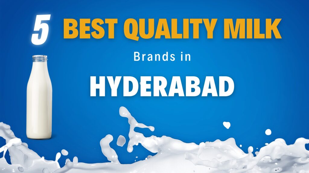 best quality milk brands in hyderabad.