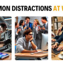 3 Most Common Distractions at Work