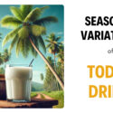 Seasonal Variations of Toddy Drink: Best Times to Enjoy