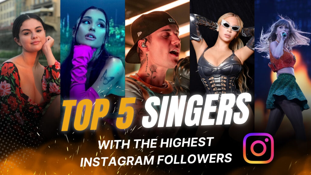 top singers with the highest instagram followers.