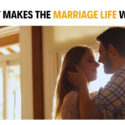 What Makes the Marriage Life Work?