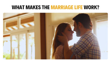 What Makes the Marriage Life Work?