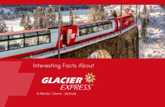 Interesting Facts About Glacier Express