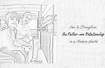 How to Strengthen the Father-son Relationship in a Modern World?