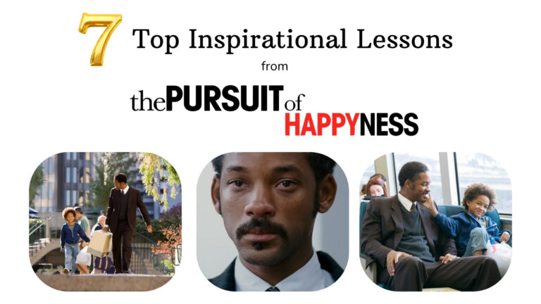 7 Top Inspirational Lessons from The Pursuit of Happyness