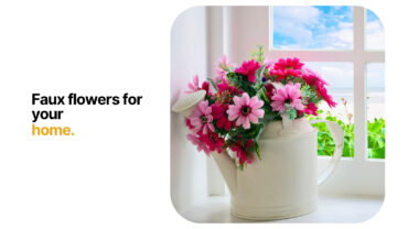 Reasons to Purchase Faux Flowers for Your Home Reasons to Purchase Faux Flowers for Your Home