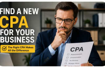 3 Signs It’s Time To Find A New CPA For Your Business