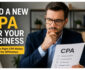 3 Signs It’s Time To Find A New CPA For Your Business