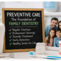 Why Preventive Care Is The Heart Of Family Dentistry Why Preventive Care Is The Heart Of Family Dentistry