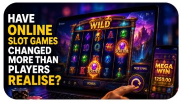 Have Online Slot Games Changed More Than Players Realise? Have Online Slot Games Changed More Than Players Realise?