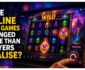 Have Online Slot Games Changed More Than Players Realise?