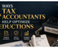 4 Ways Tax Accountants Help Optimize Deductions